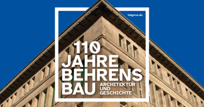 Das Motiv zur Ausstellung „110 Jahre Behrensbau. Architektur und Geschichte“ 